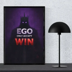 "EGO: ONLY ACCEPT WIN" | Dark Aesthetic Motivational Wall Art