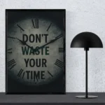 "Don't Waste Your Time" Vintage Clock Wall Art