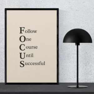 FOCUS Motivational Wall Art - Follow One Course Until Successful Print