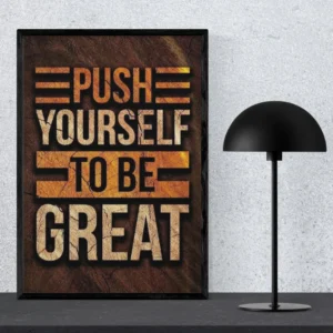 "Push Yourself To Be Great" Motivational Wall Art